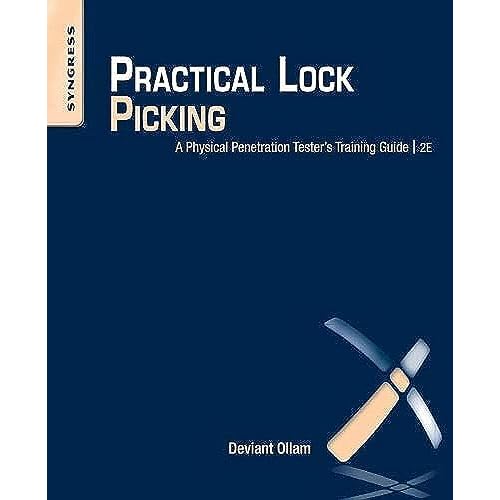 Practical Lock Picking: A Physical Penetration Testers Training Guide 2nd Edition