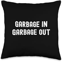 Garbage In Garbage Out Meme Humor Throw Pillow