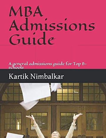 MBA Admissions Guide: A general admissions guide for Top B-schools