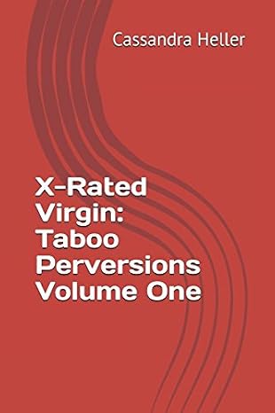 X-Rated Virgin: Taboo Perversions Volume One