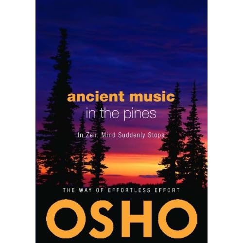 Ancient Music in the Pines: In Zen Mind Suddenly Stops Paperback May 31, 2011