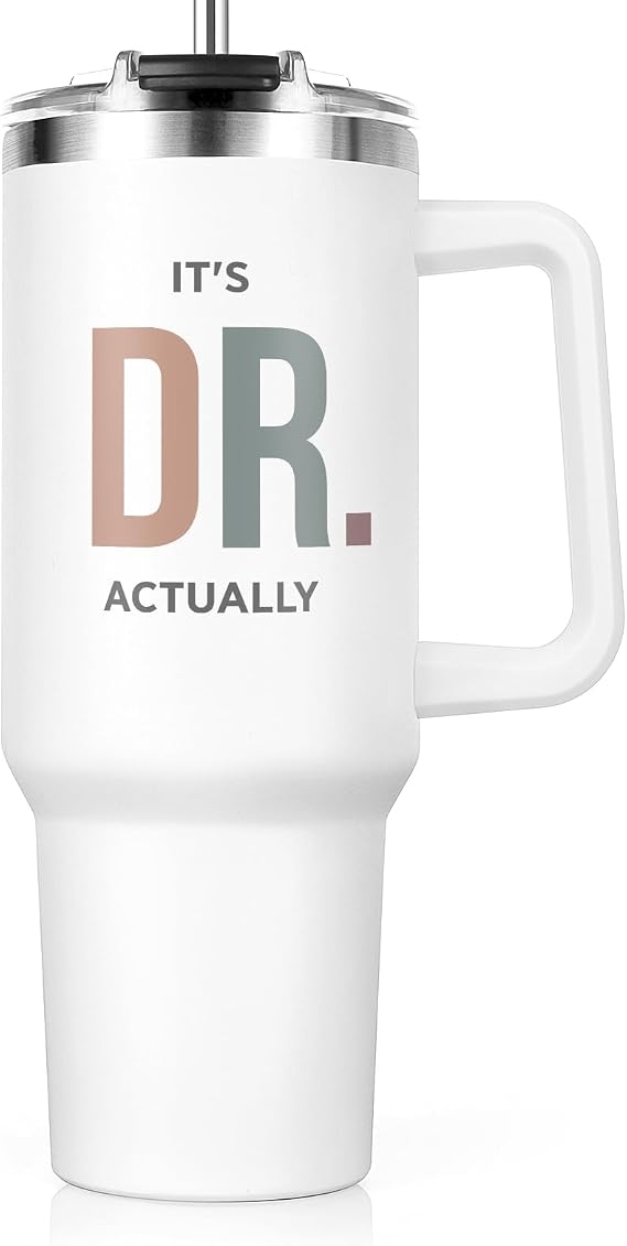 PhD Graduation Gifts, Doctor Gifts, It's Dr Actually Tumbler 40oz