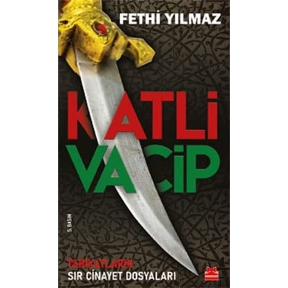 Katli Vacip: Tarikatların Sır Cinayet Dosyaları Kağıt Kapak – 1 Kasım 2021