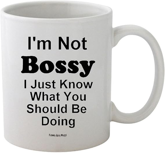 Funny Guy Mugs I'm Not Bossy, I Just Know What You Should Be Doing Ceramic Coffee Mug - 11oz - Ideal Funny Coffee Mug for Women and Men - Hilarious Novelty Coffee Cup with Witty Sayings