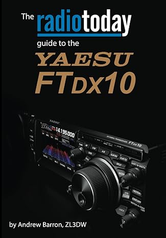 The Radio Today guide to the Yaesu FTDX10
