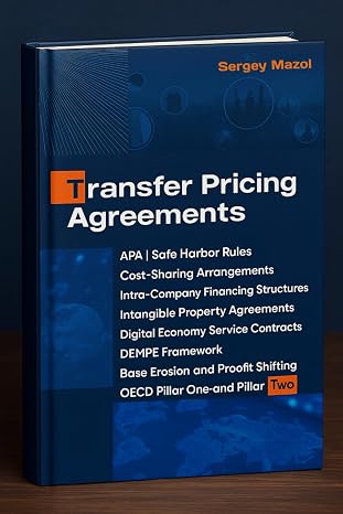 Transfer Pricing Agreements: Structure Advance Pricing Agreements APAs, Cost Contribution Arrangements CCAs, Safe Harbor, Service Contract for OECD Guidelines&BEPS Compliance with Transfer Price Rules