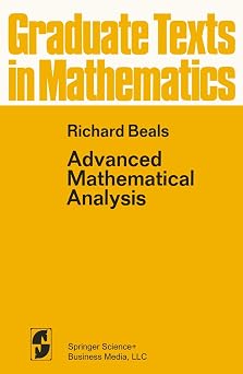 Advanced Mathematical Analysis: Periodic Functions and Distributions, Complex Analysis, Laplace Transform and Applications (Graduate Texts in Mathematics, 12) 1st ed. 1973. Corr. 2nd printing 1973 Edition
