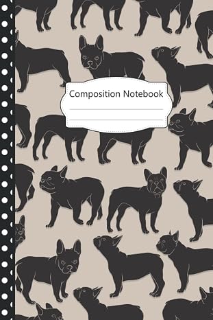 French bulldog Composition Notebook: Pretty French bulldog Blank Lined Journal: 100 pages 6x9" French bulldog Journal For Girls, Kids, Adults, ... Perfect Gifts For French bulldog Lovers