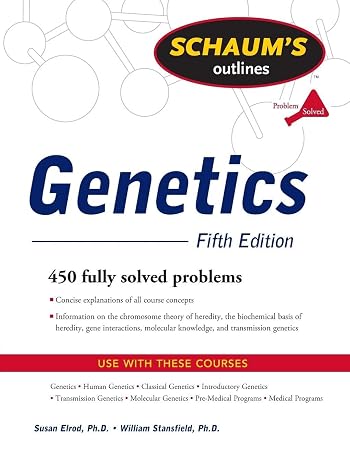 Schaum's Outline of Genetics, Fifth Edition (Schaums Outline Series)