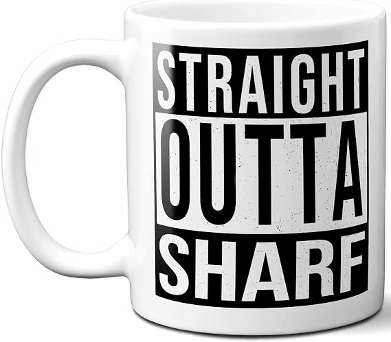 Westwood Tees Sharf Last Name Gift. Personalized, Custom Straight Outta Surname Sign Coffee Mug. 11 Ounces., White