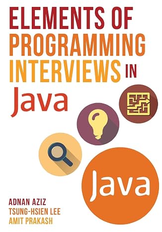 Elements of Programming Interviews in Java: The Insiders Guide