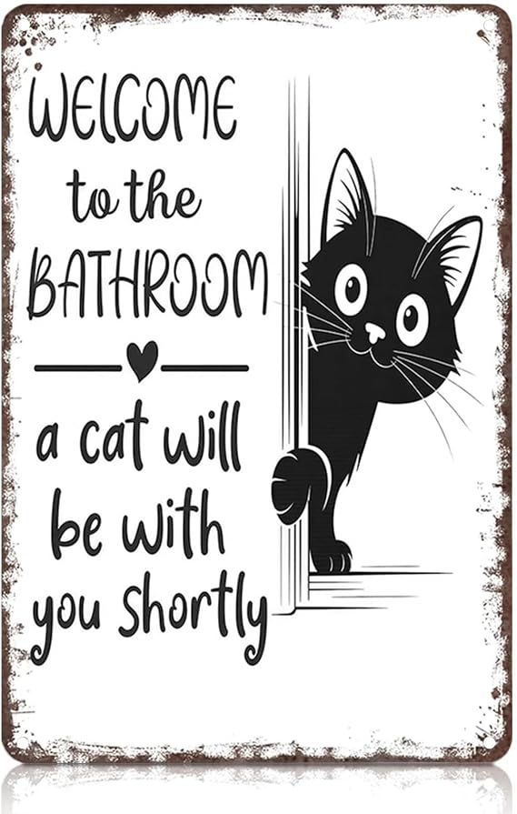 Vintage Black & White Cat Metal Signs - "Welcome To The Bathroom A Cat Will Be With You Shortly", Funny Bathroom Signs, Retro Wall Decor for Home Restroom Washroom Toilet 8x12 Inch (B)