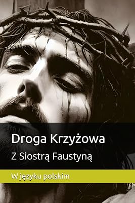 Droga Krzyzowa z Siostra Faustyna: W jezyku polskim Polish Edition Paperback Large Print, April 5, 2025