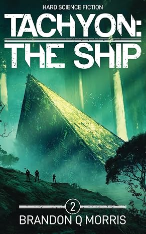 Tachyon 2: The Ship: Hard Science Fiction