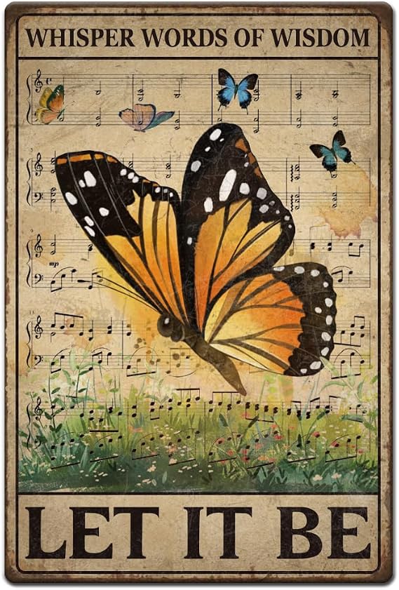 1pc Vintage Metal Tin Sign 7.87x11.81 inch Retro Butterflies Music Sign Whisper Words of Wisdom Let It Be Plaque Poster for Classroom Music Room Home Coffee Wall Decor