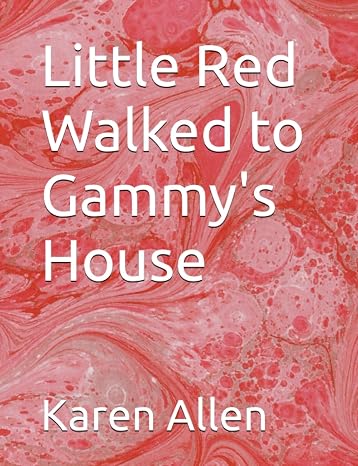 Little Red Walked to Gammy's House