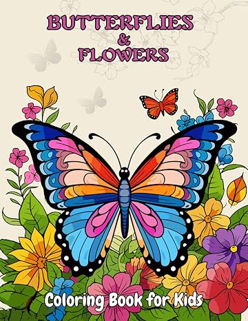 Butterflies and Flowers Coloring Book: Enchanting Style Coloring Pages of Different sweet Butterflies and Flowers for Kids Ages 4-8 (Let's Color Butterflies and Flowers) (RoseMary Coloring Books)