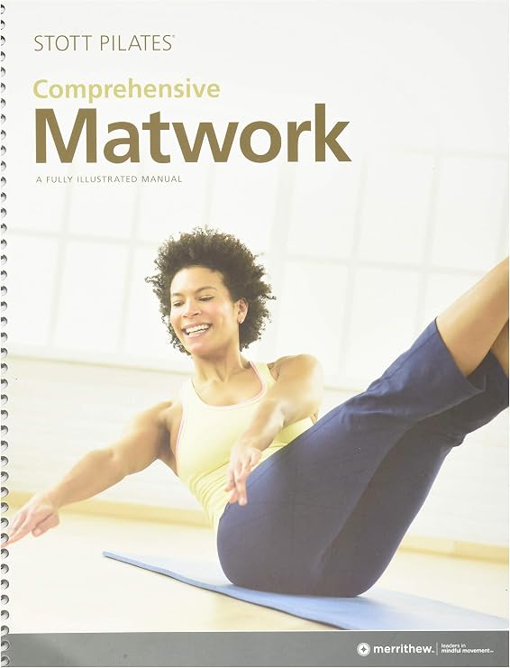 STOTT PILATES Comprehensive Matwork Manual (English) Complete Pilates Instructor Guide with Detailed Exercises, Modifications & Anatomy for All Levels