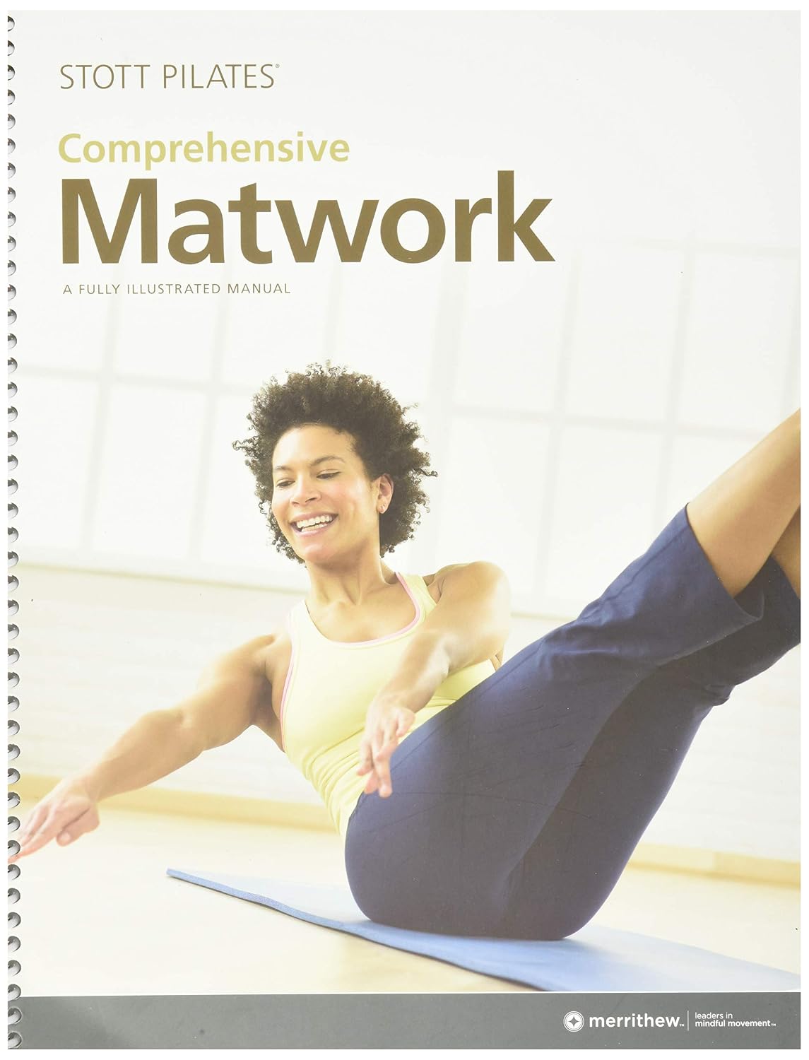 Stott Pilates Comprehensive Matwork 並行輸入品 Spiral-bound – Illustrated, September 15, 2010