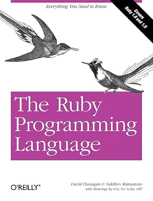 The Ruby Programming Language: Everything You Need to Know 1st Edition