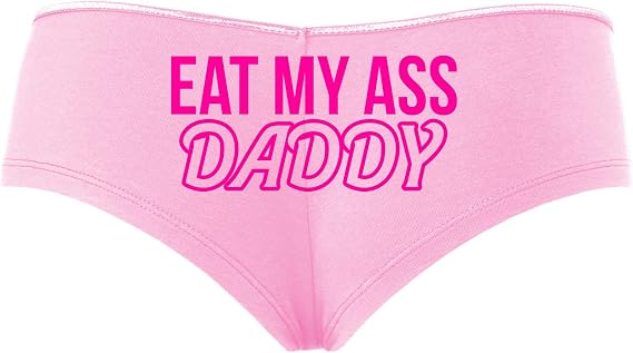 Knaughty Knickers Eat My Ass Daddy Lick It Love Spank Me Pink Slutty Panties