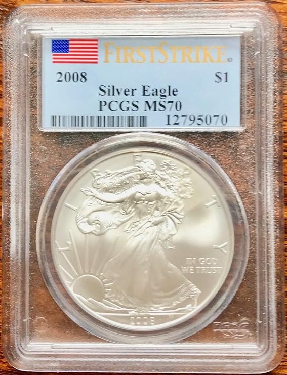2008 Silver Eagles - MS-70 PCGS (First Strike)