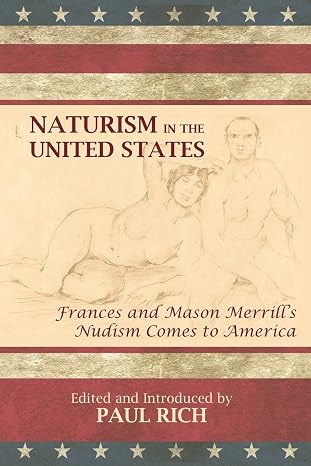 Naturism in the United States: Frances and Mason Merrill's Nudism  to America