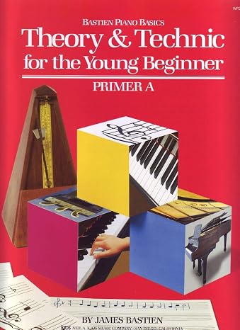 WP232 - Theory And Technic for the Young Beginner - Primer A - Bastien