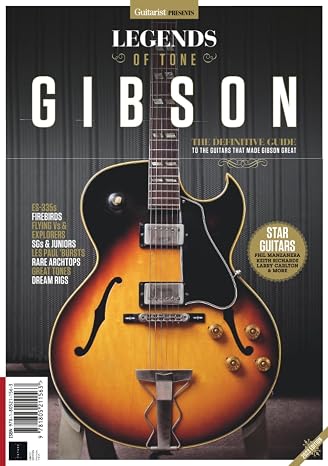 Guitarist Legends of Tone: Gibson: The Definitive Guide