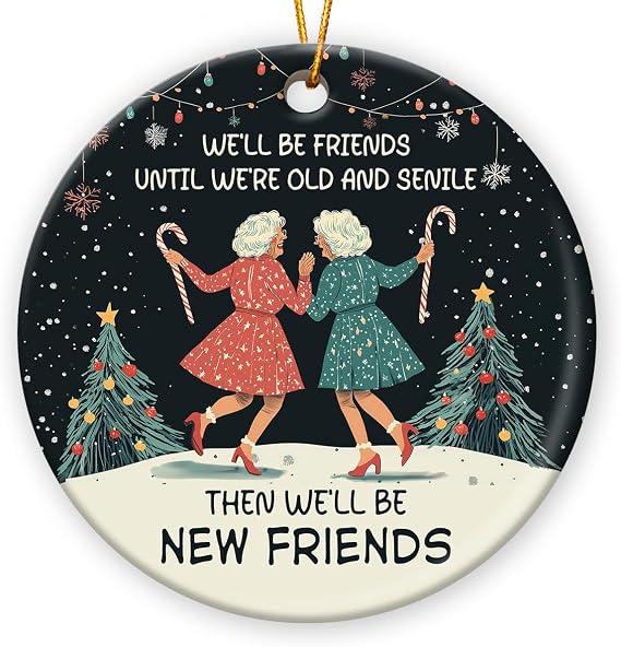 Friendship Christmas Ornament 2025 - Friendship Gifts for Friend Bestie BFF Soulmate, Friend Ornament for Women Men, We Will Be Friends Until We are