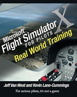 Microsoft Flight Simulator X For Pilots: Real World Training