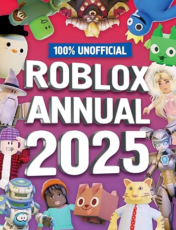 100% Unofficial Roblox Annual 2025: Brand new gaming annual for 2025 – the perfect companion for kids who love gaming and want to discover tricks, tips, guide and more!