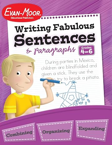 Evan-Moor Writing Fabulous Sentences & Paragraphs, Grades 4-6, Homeschool & Classroom Workbook, Activities, Main Ideas, Topic Sentences, Figurative Language, Descriptive Details, Writing Skills