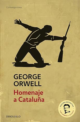 Homenaje a Cataluna (Edicion definitiva avalada por The Orwell Estate) / Homage to Catalonia. (Definitive text endorsed by The Orwell Foundation) (Spanish Edition)
