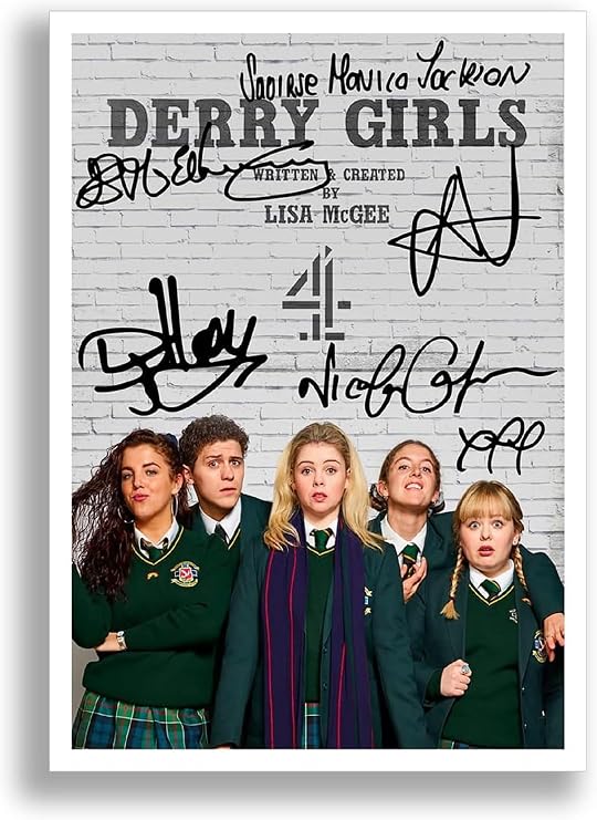 Derry Girls Cast Signed Autograph A4 Poster Photo Print Picture TV All 4 BBC Show Series Season Framed DVD Boxset Memorabilia Gift (A3 Poster Only)