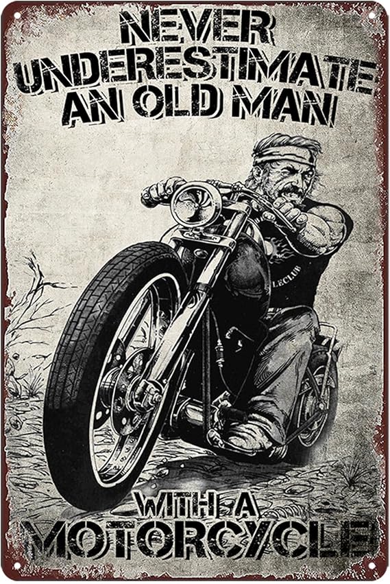Motorcycle Signs Motorcycle Gifts For Men Metal Motorcycle Art Wall Decor Never Underestimate An Old Man With A Motorcycle Tin Sign Retro Motorcycle Poster Man Cave Motorcycle Metal Tin Sign 8x12 Inch