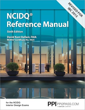 PPI Interior Design Reference Manual, 6th Edition (Paperback) A Complete NCDIQ Reference Manual