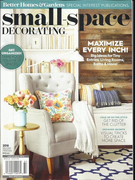 Small Space Decorating Magazine, Maxinize Every Inch! 2018 Second Printing