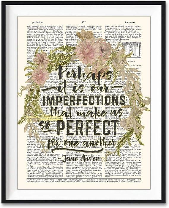 Perhaps it is Our Imperfections That Make Us So Perfect, Jane Austen Quote Art Print, Unframed, Vintage Highlighted Dictionary Page floral Wall Art Decor Poster Sign, 8x10 Inches