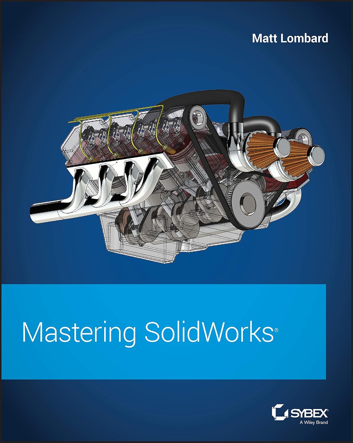 Mastering SolidWorks Paperback – 28 Dec. 2018