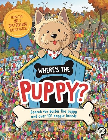 Where's the Puppy?: Search for Buster the Puppy and Over 101 Doggie Breeds